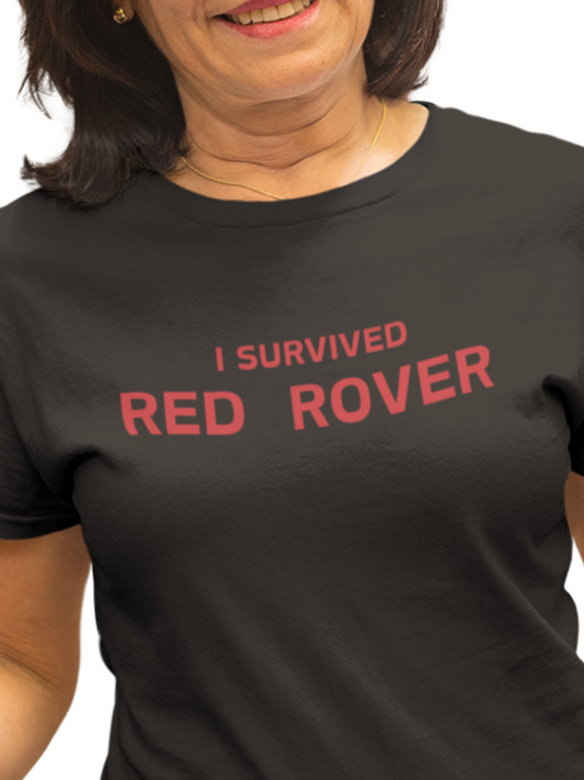 I Survived Red Rover Tee