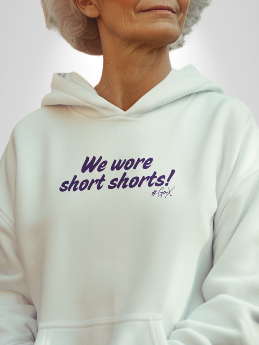 We Wore Short Shorts! Hoodie