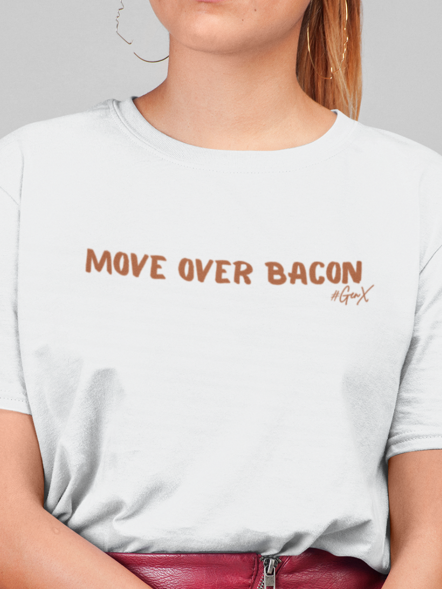 Move Over Bacon Tee