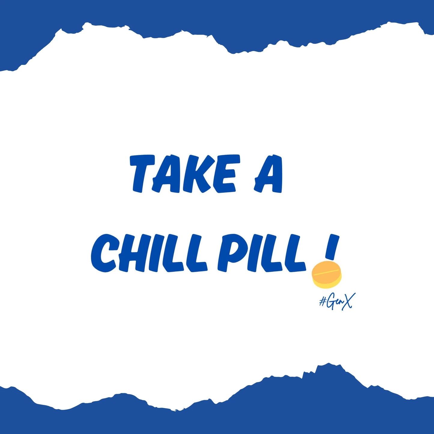 Take a Chill Pill Tee