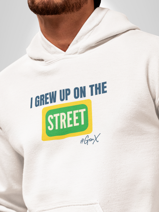 I Grew Up on the Street Hoodie