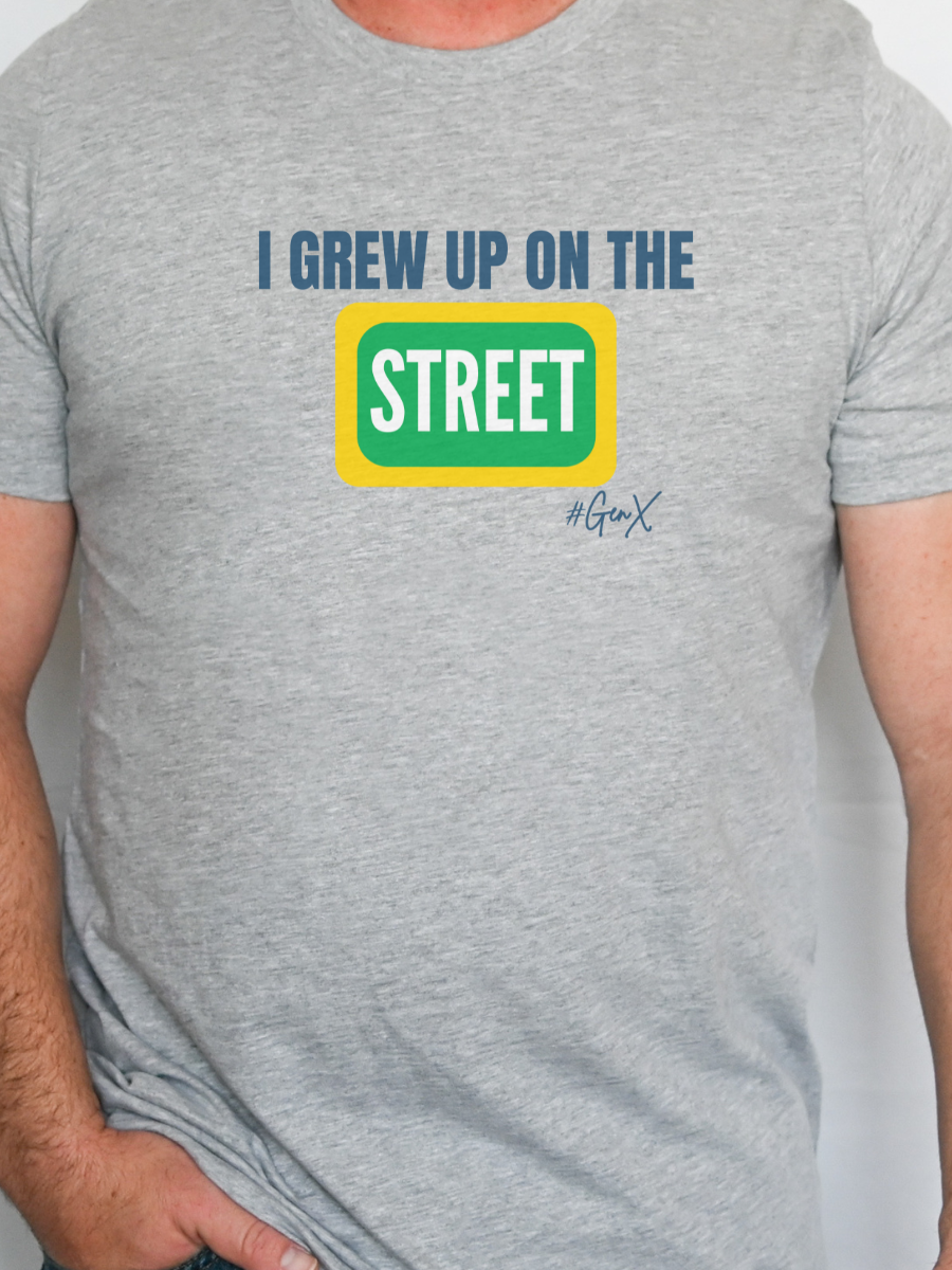 I Grew Up on the Street Tee