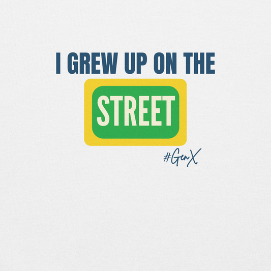 I Grew Up on the Street Tee