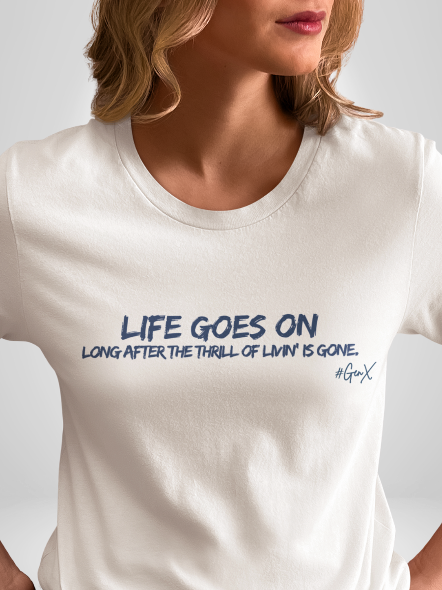 Life Goes On Tee