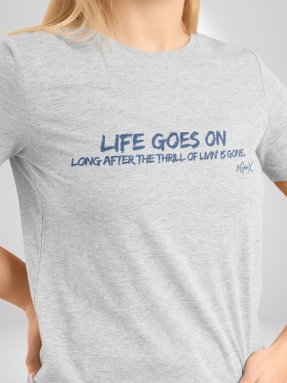 Life Goes On Tee