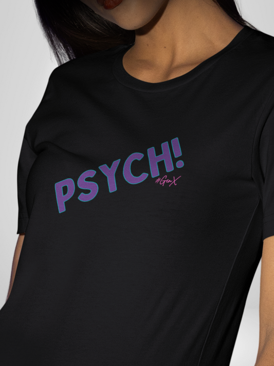 PSYCH! (Chick Fit) Tee