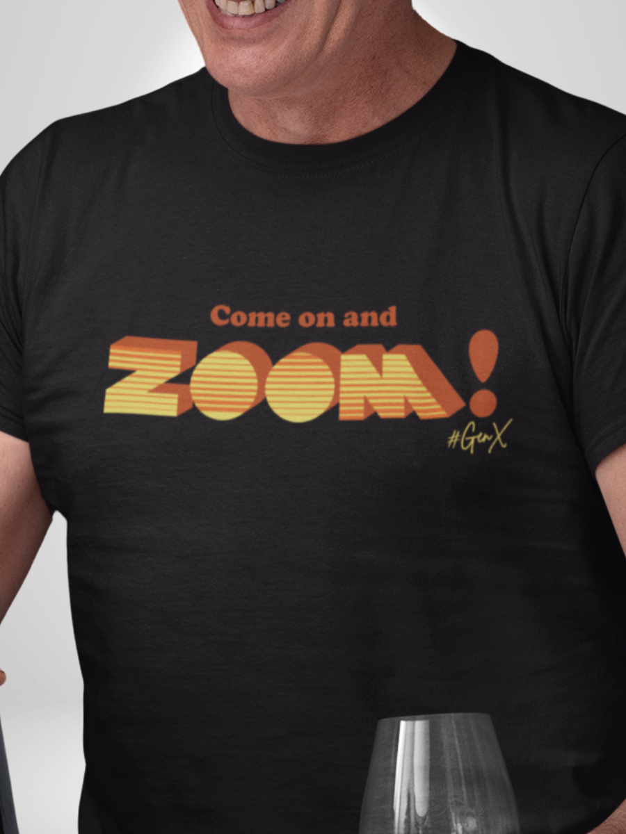 Come On and Zoom! Tee