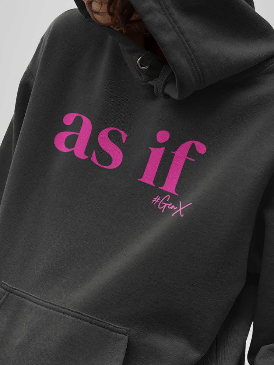 As If  Hoodie
