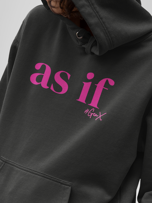As If  Hoodie