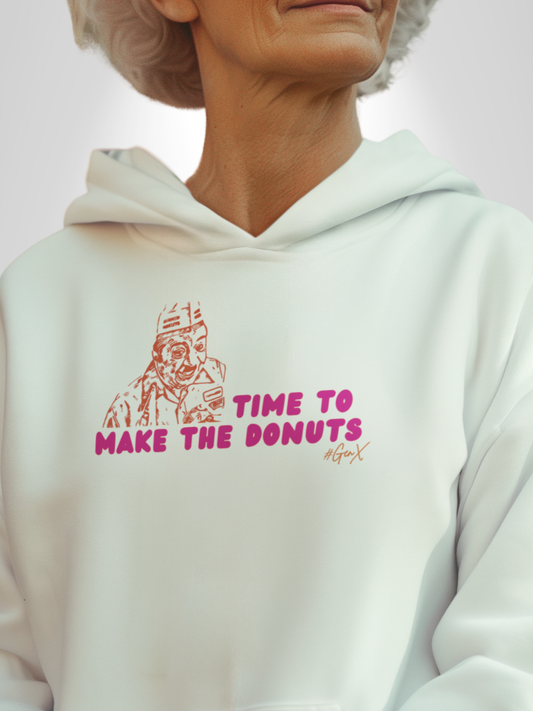 Time to Make the Donuts Hoodie