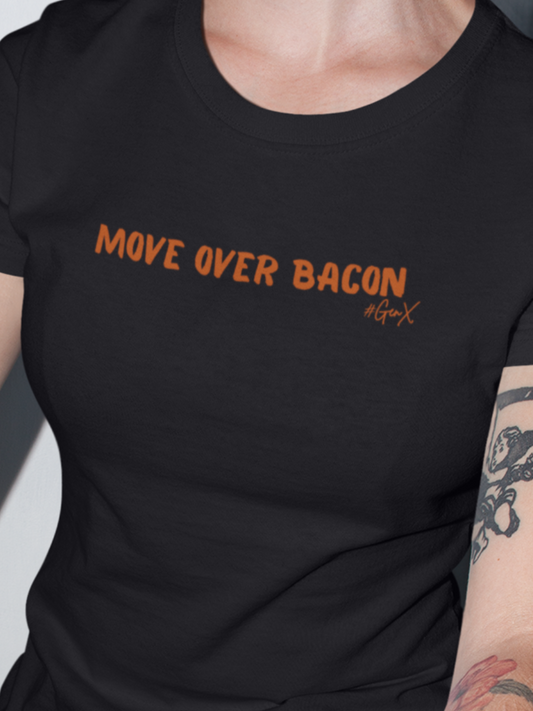 Move Over Bacon Tee