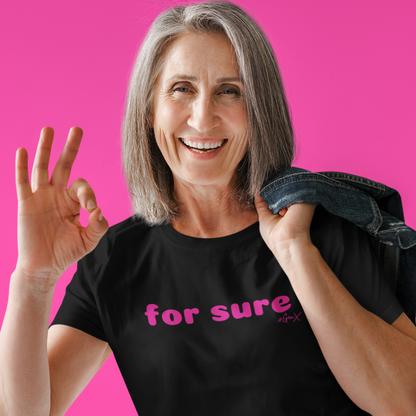 For Sure Tee