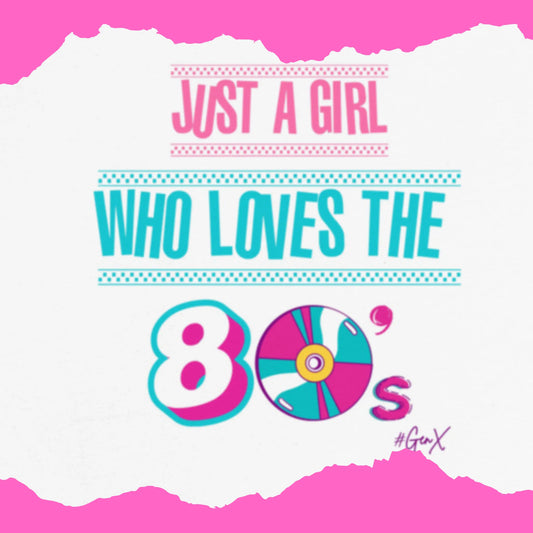 Just a Girl 80s Tee