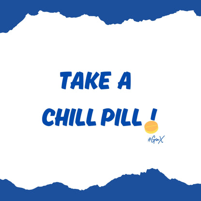 Take a Chill Pill Tee