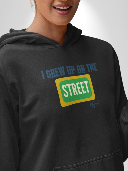 I Grew Up on the Street Hoodie