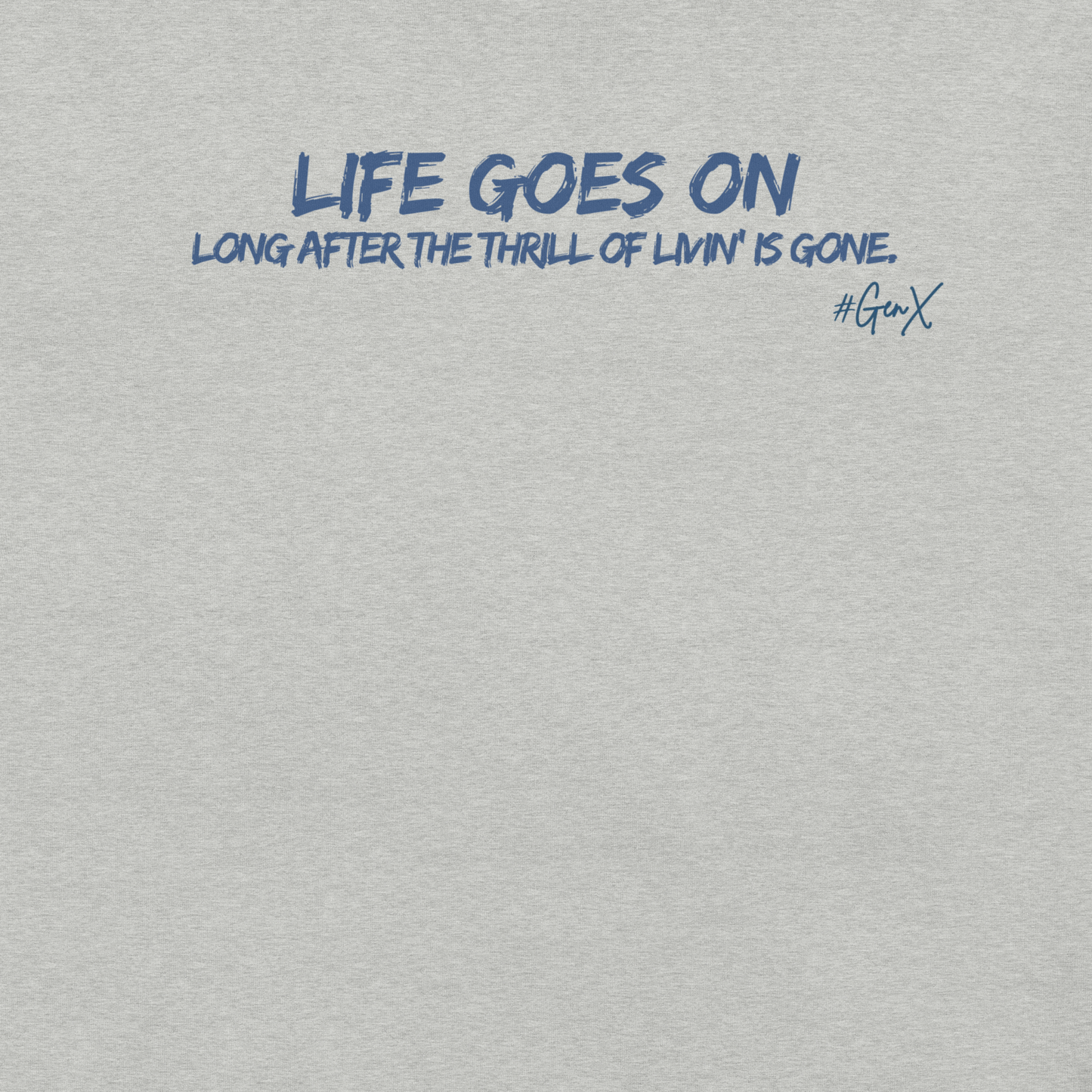 Life Goes On Tee