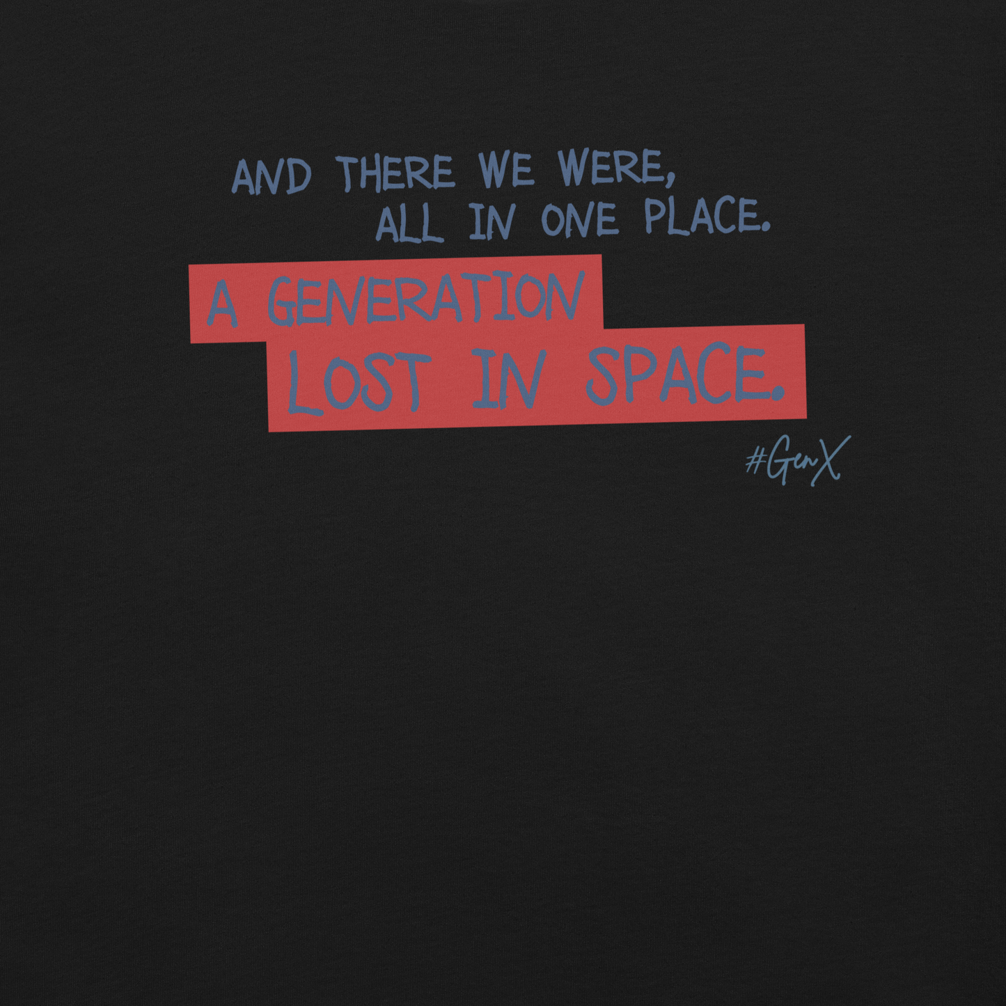 A Generation Lost in Space Tee